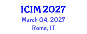 International Conference on Information and Management (ICIM) March 04, 2027 - Rome, Italy