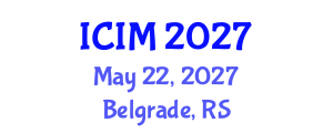 International Conference on Information and Management (ICIM) May 22, 2027 - Belgrade, Serbia International Conference on Information and Management (ICIM) May 22, 2027 - Belgrade, Serbia