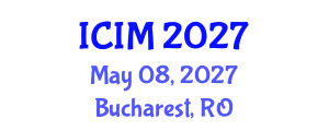International Conference on Information and Management (ICIM) May 08, 2027 - Bucharest, Romania
