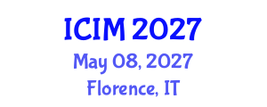 International Conference on Information and Management (ICIM) May 08, 2027 - Florence, Italy