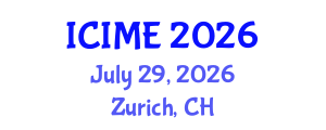 International Conference on Information and Manufacturing Engineering (ICIME) July 29, 2026 - Zurich, Switzerland