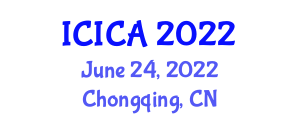 International Conference on Information Communication and Applications (ICICA) June 24, 2022 - Chongqing, China