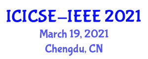 International Conference on Information Communication and Software Engineering (ICICSE-IEEE) March 19, 2021 - Chengdu, China