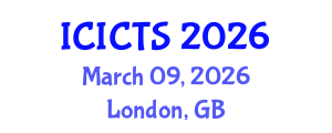 International Conference on Information Communication Technology and Society (ICICTS) March 09, 2026 - London, United Kingdom International Conference on Information Communication Technology and Society (ICICTS) March 09, 2026 - London, United Kingdom