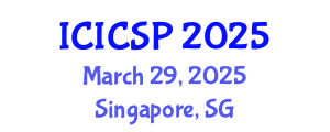 International Conference on Information, Communications and Signal Processing (ICICSP) March 29, 2025 - Singapore, Singapore