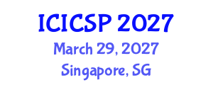 International Conference on Information, Communications and Signal Processing (ICICSP) March 29, 2027 - Singapore, Singapore