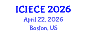 International Conference on Information, Electronic and Communications Engineering (ICIECE) April 22, 2026 - Boston, United States