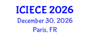 International Conference on Information, Electronic and Communications Engineering (ICIECE) December 30, 2026 - Paris, France International Conference on Information, Electronic and Communications Engineering (ICIECE) December 30, 2026 - Paris, France