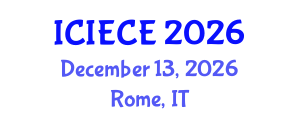 International Conference on Information, Electronic and Communications Engineering (ICIECE) December 13, 2026 - Rome, Italy International Conference on Information, Electronic and Communications Engineering (ICIECE) December 13, 2026 - Rome, Italy