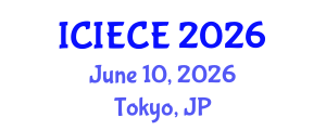 International Conference on Information, Electronic and Communications Engineering (ICIECE) June 10, 2026 - Tokyo, Japan