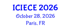 International Conference on Information, Electronic and Communications Engineering (ICIECE) October 28, 2026 - Paris, France