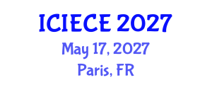 International Conference on Information, Electronic and Communications Engineering (ICIECE) May 17, 2027 - Paris, France International Conference on Information, Electronic and Communications Engineering (ICIECE) May 17, 2027 - Paris, France
