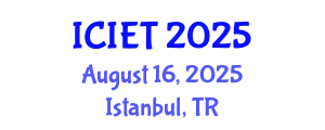 International Conference on Information Engineering and Technology (ICIET) August 16, 2025 - Istanbul, Turkey
