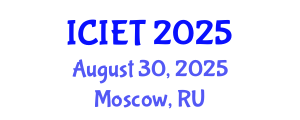 International Conference on Information Engineering and Technology (ICIET) August 30, 2025 - Moscow, Russia