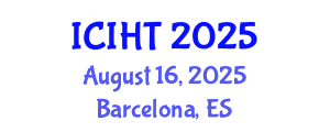 International Conference on Information, Hospitality and Tourism (ICIHT) August 16, 2025 - Barcelona, Spain