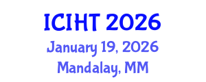 International Conference on Information, Hospitality and Tourism (ICIHT) January 19, 2026 - Mandalay, Myanmar International Conference on Information, Hospitality and Tourism (ICIHT) January 19, 2026 - Mandalay, Myanmar