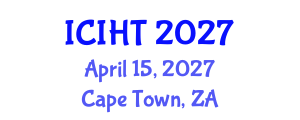International Conference on Information, Hospitality and Tourism (ICIHT) April 15, 2027 - Cape Town, South Africa International Conference on Information, Hospitality and Tourism (ICIHT) April 15, 2027 - Cape Town, South Africa