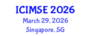 International Conference on Information Management Systems Engineering (ICIMSE) March 29, 2026 - Singapore, Singapore