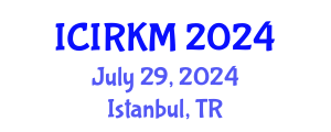 International Conference on Information Retrieval and Knowledge Management (ICIRKM) July 29, 2024 - Istanbul, Turkey