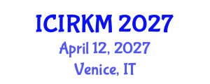 International Conference on Information Retrieval and Knowledge Management (ICIRKM) April 12, 2027 - Venice, Italy