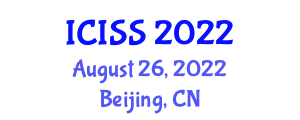 International Conference on Information Science and Systems (ICISS) August 26, 2022 - Beijing, China