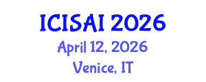 International Conference on Information Security and Artificial Intelligence (ICISAI) April 12, 2026 - Venice, Italy