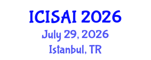 International Conference on Information Security and Artificial Intelligence (ICISAI) July 29, 2026 - Istanbul, Turkey