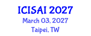 International Conference on Information Security and Artificial Intelligence (ICISAI) March 03, 2027 - Taipei, Taiwan International Conference on Information Security and Artificial Intelligence (ICISAI) March 03, 2027 - Taipei, Taiwan