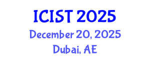 International Conference on Information Systems and Technologies (ICIST) December 20, 2025 - Dubai, United Arab Emirates