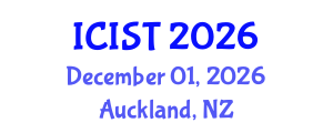 International Conference on Information Systems and Technologies (ICIST) December 01, 2026 - Auckland, New Zealand International Conference on Information Systems and Technologies (ICIST) December 01, 2026 - Auckland, New Zealand