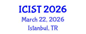 International Conference on Information Systems and Technologies (ICIST) March 22, 2026 - Istanbul, Turkey