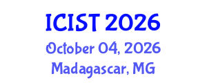 International Conference on Information Systems and Technologies (ICIST) October 04, 2026 - Madagascar, Madagascar International Conference on Information Systems and Technologies (ICIST) October 04, 2026 - Madagascar, Madagascar