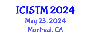 International Conference on Information Systems and Technology Management (ICISTM) May 23, 2024 - Montreal, Canada