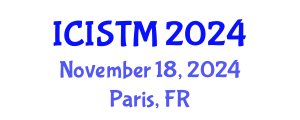 International Conference on Information Systems and Technology Management (ICISTM) November 18, 2024 - Paris, France