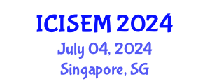 International Conference on Information Systems Engineering and Management (ICISEM) July 04, 2024 - Singapore, Singapore