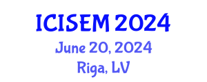 International Conference on Information Systems Engineering and Management (ICISEM) June 20, 2024 - Riga, Latvia
