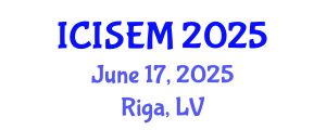 International Conference on Information Systems Engineering and Management (ICISEM) June 17, 2025 - Riga, Latvia