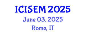 International Conference on Information Systems Engineering and Management (ICISEM) June 03, 2025 - Rome, Italy