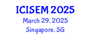 International Conference on Information Systems Engineering and Management (ICISEM) March 29, 2025 - Singapore, Singapore