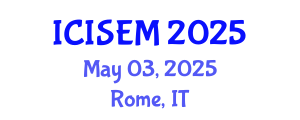 International Conference on Information Systems Engineering and Management (ICISEM) May 03, 2025 - Rome, Italy