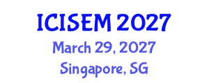 International Conference on Information Systems Engineering and Management (ICISEM) March 29, 2027 - Singapore, Singapore International Conference on Information Systems Engineering and Management (ICISEM) March 29, 2027 - Singapore, Singapore