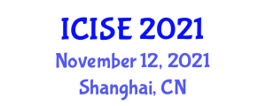International Conference on Information Systems Engineering (ICISE) November 12, 2021 - Shanghai, China