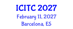 International Conference on Information Technologies and Communication (ICITC) February 11, 2027 - Barcelona, Spain