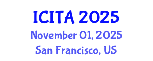 International Conference on Information Technology and Applications (ICITA) November 01, 2025 - San Francisco, United States