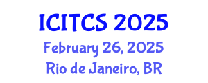 International Conference on Information Technology and Computer Science (ICITCS) February 26, 2025 - Rio de Janeiro, Brazil