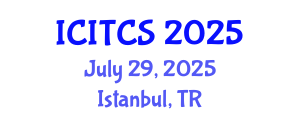 International Conference on Information Technology and Computer Science (ICITCS) July 29, 2025 - Istanbul, Turkey