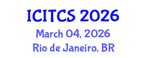 International Conference on Information Technology and Computer Science (ICITCS) March 04, 2026 - Rio de Janeiro, Brazil