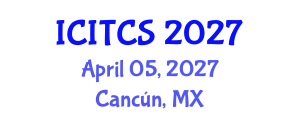 International Conference on Information Technology and Computer Sciences (ICITCS) April 05, 2027 - Cancún, Mexico