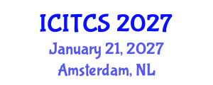 International Conference on Information Technology and Computer Sciences (ICITCS) January 21, 2027 - Amsterdam, Netherlands International Conference on Information Technology and Computer Sciences (ICITCS) January 21, 2027 - Amsterdam, Netherlands