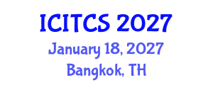 International Conference on Information Technology and Computer Sciences (ICITCS) January 18, 2027 - Bangkok, Thailand International Conference on Information Technology and Computer Sciences (ICITCS) January 18, 2027 - Bangkok, Thailand